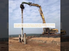গরম বিক্রয় Excavator Pile Boom Sheet Pile Machine for SH200 HD700 নির্মাণ যন্ত্রপাতি যন্ত্রাংশের জন্য